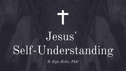 Jesus' Self-Understanding