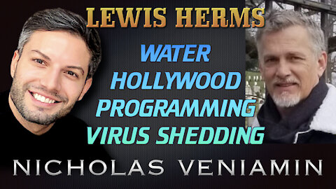 Lewis Herms Discusses Water, Hollywood and Virus Shedding with Nicholas Veniamin