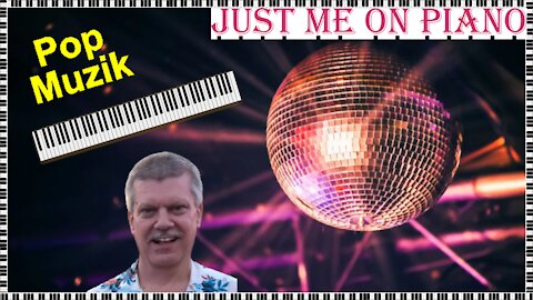 Synth Disco - Pop Muzik (M) cover by Just Me on Piano and Vocal - Barry Lough