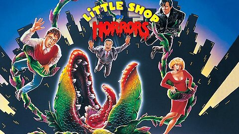 LITTLE SHOP OF HORRORS 1986 Corman's Classic Remade as a Musical Horror-Comedy FULL MOVIE HD & W/S