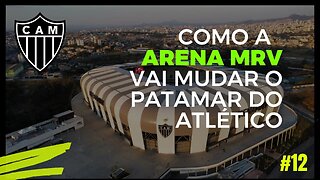 O novo estádio do Atlético - MG, ARENA MRV