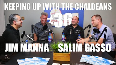 Keeping Up With The Chaldeans: With Jim Manna & Salim Gasso - Level Plus Realty