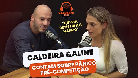 ALINE E CALDEIRA DESABAFAM SOBRE ANGÚSTIA PRÉ-COMPETIÇÃO