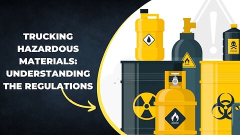 What are the trucking regulations for transporting hazardous materials?