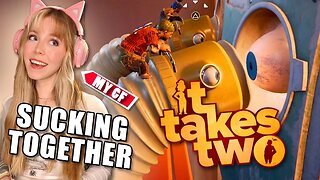 You guys made us play THIS game | I try It Takes Two with my GF