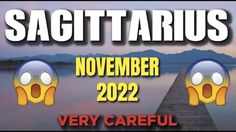 Sagittarius ♐ VERY CAREFUL 😱 😨 Horoscope for Today NOVEMBER 2022 ♐ Sagittarius tarot November 2022