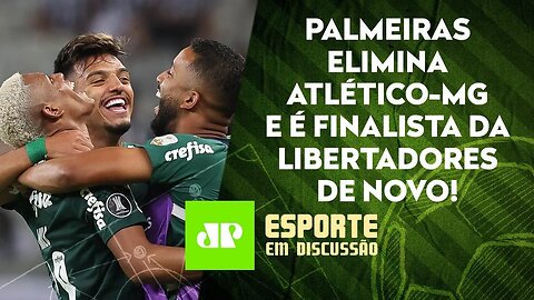 Palmeiras FAZ HISTÓRIA e está na FINAL da Libertadores! E AGORA, CRÍTICOS? | ESPORTE EM DISCUSSÃO