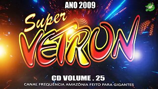CD Super vetron o xodozão do pará volume 25 DJs Marcos e Gaiato ( ano 2009 ) Exclusivo cd relíquea