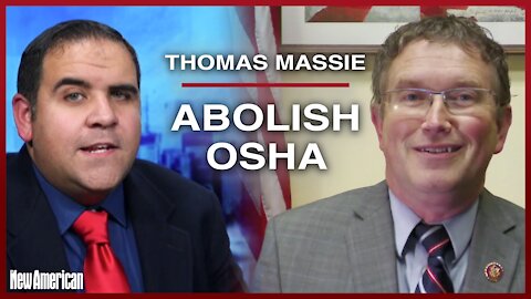 #NOSHA; Congressman Massie Calls for Abolishing OSHA