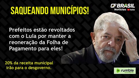 Prefeitos estão revoltados com o Lula por manter a reoneração da Folha de Pagamento para eles!