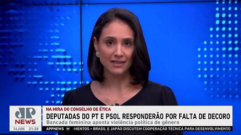 Deputadas do PSOL e do PT responderão por falta de decoro