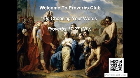 On Choosing Your Words - Proverbs 17:27