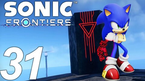 THE SIX TOWERS | Sonic Frontiers Let's Play - Part 31