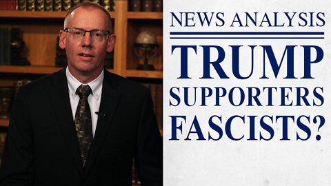 Make America Great Again is Semi-Fascist? | JBS News Analysis