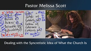 Dealing with the Syncretistic Idea of What the Church Is