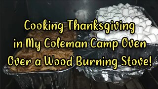 Cooking Thanksgiving in a Coleman Camp Oven Over Wood Burning Stove - Ann's Tiny Life and Homestead