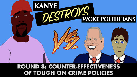 Kanye Destroys Woke Politicians Re: Counter Effectiveness of Tough on Crime Policies