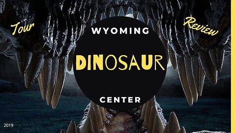WYOMING DINOSAUR CENTER | Check out the Tour & Review