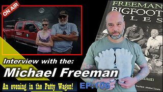 Interview with Michael Freeman "Freeman Bigfoot Files"