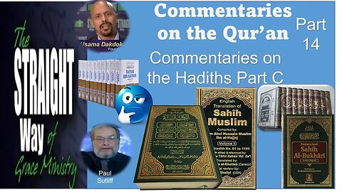 Commentaries on the Qur'an Part 14: Commentaries on the Hadiths at C