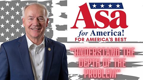 Fentanyl - "Understand the Depth of the Problem" - Asa Hutchinson