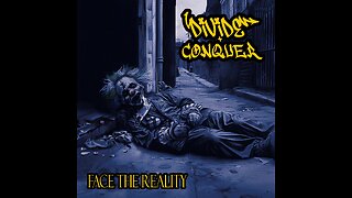 Divide+Conquer - Face the Reality ALBUM LYRIC VIDEO OFFICIAL