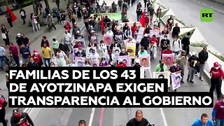 Las familias de los 43 de Ayotzinapa exigen transparencia al Gobierno mexicano