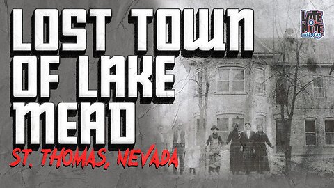 VEGAS BABY! | Lost Town of Lake Mead | LNWC Main Topic