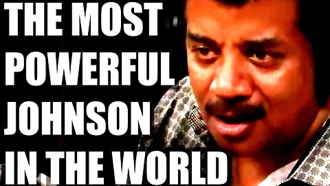 Neil Degrasse Tyson Has The Most Powerful Johnson In The World