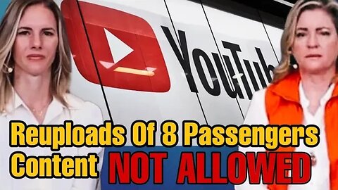 YouTube Warns Creators Against Reloading 8 Passengers Content, Sayin They May Terminate The Channel