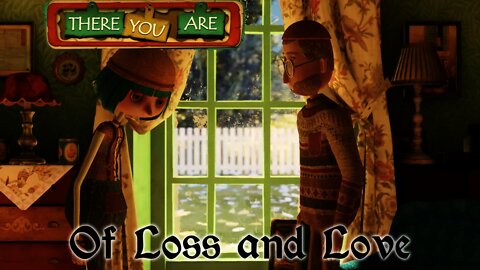 There You Are - Of Loss & Love