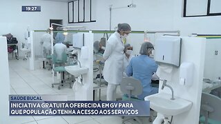 Saúde Bucal: Iniciativa Gratuita Oferecida em GV para que População tenha Acesso aos Serviços.