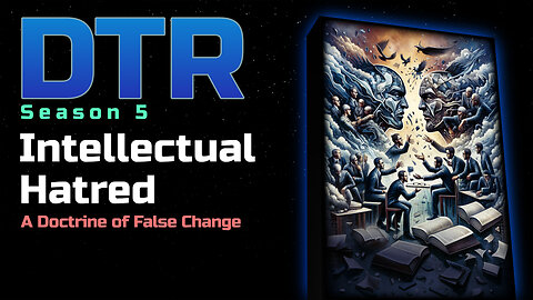 DTR Ep 458: Intellectual Hatred