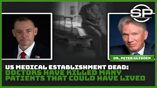 US Medical Establishment Dead: Doctors Have Killed Many Patients That Could Have Lived
