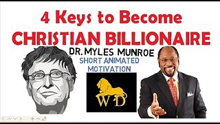 4 Keys To Become CHRISTIAN BILLIONAIRE by Dr Myles Munroe (Must Watch!!!)