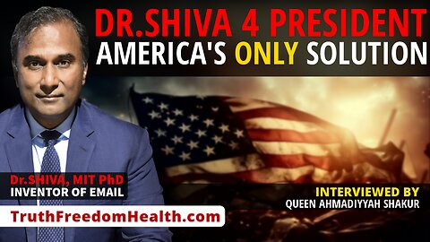 Dr.SHIVA™ LIVE: Dr.SHIVA 4 President - America's ONLY Solution