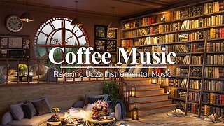 Cozy Coffee Shop Ambience with Smooth Jazz Music & Relaxing Sounds | For Study And Relaxation