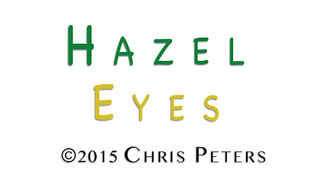 "Hazel Eyes"