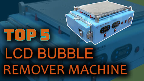 Best 5 LCD Bubble Remover Machine