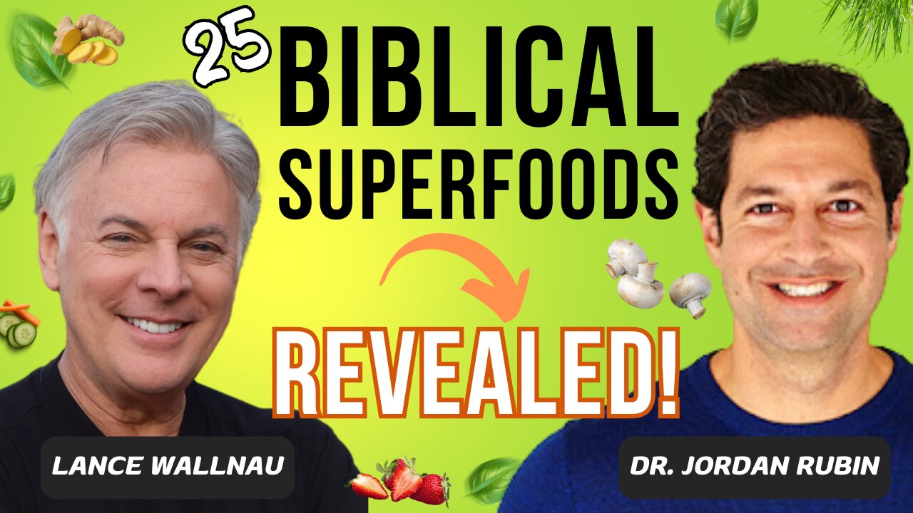 Dr. Jordan Rubin Reveals 25 Bible Super Foods That Change Your Life ...