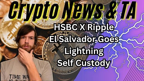 HSBC X Ripple, El Salvador Goes Lightning, Self Custody -EP396 11/8/23 #crypto #cryptocurrency
