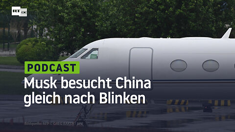 Die andere Diplomatie: Elon Musk besucht China gleich nach Blinken