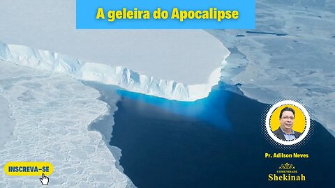 A geleira do Apocalipse #geleiradoapocalipse #geleiradojuizofinal