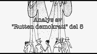 Analys av "Rutten demokrati" del 5