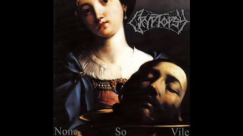 Cryptopsy - None So Vile (Full Album)