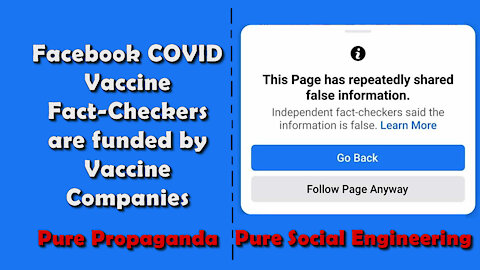 2021 AUG 01 Facebook Covid Vaccine Fact Checkers are funded by Vaccine Companies.mp4