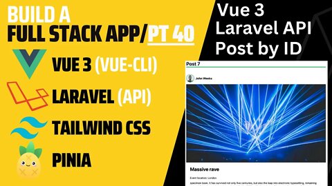 Post By ID in Vue 3 with Axios and Laravel API | Vue CLI | Tailwind CSS | Vue JS | Laravel 9 | Pt 40