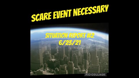 Situation Report #2 6/23/21