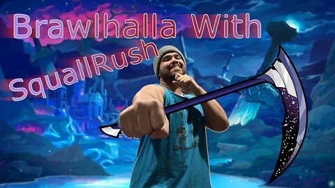 Brawlhalla w/ SquallRush (Ranked 1v1)