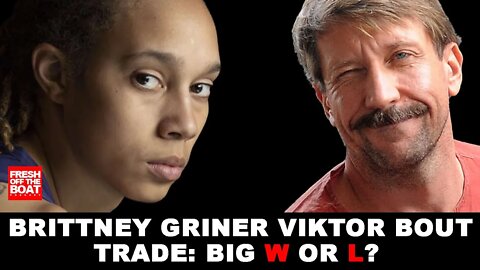 BRITTANY GRINER FOR VIKTOR BOUT - BIG W OR L FOR AMERICA?